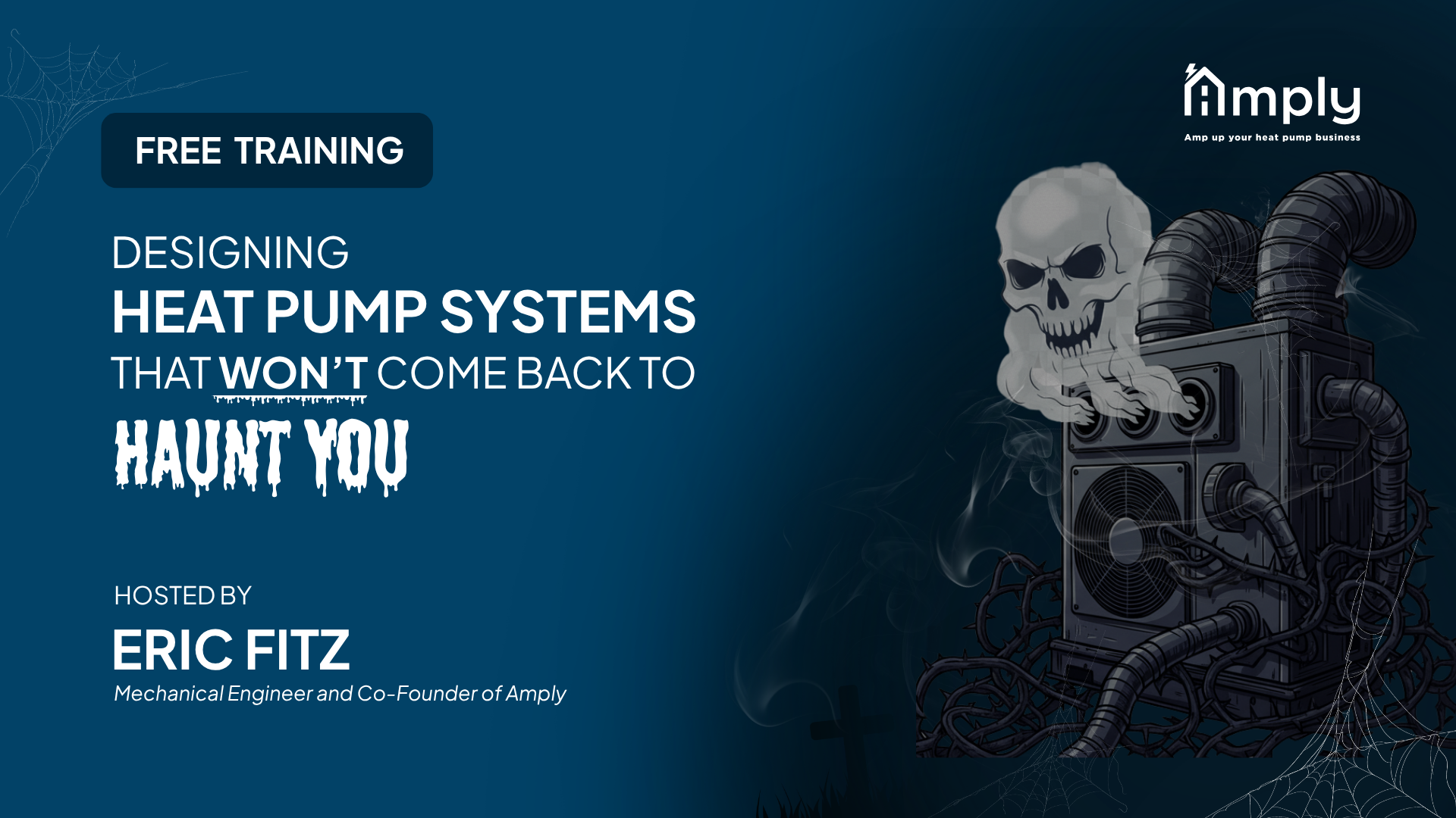 Amply Heat Pump Design Training Learn how to design with variable capacity heat pumps to win more jobs. This training covers Manual S basics, when to use supplemental heat, and common design and cost pitfalls.