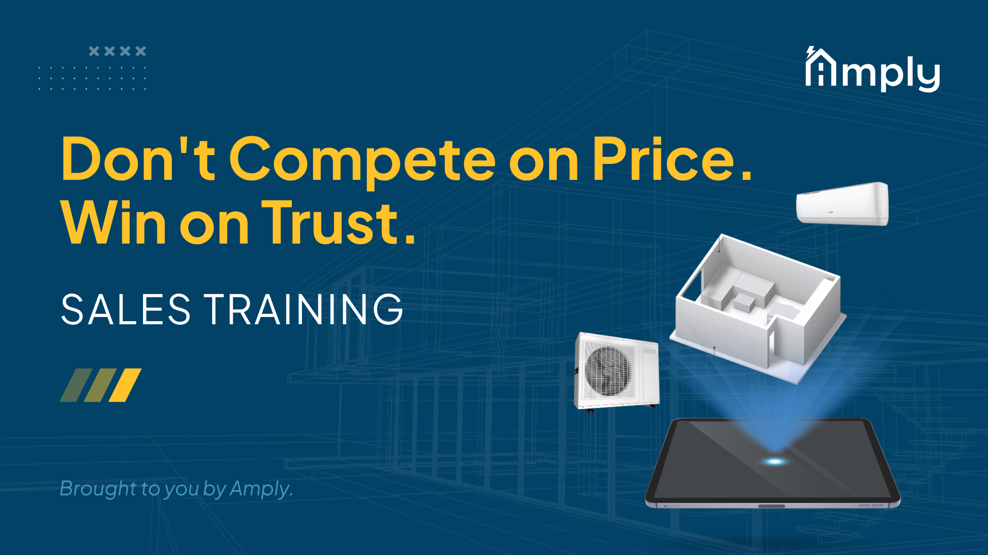 Amply Sales Training: Trust Over Price Too many HVAC contractors compete on price instead on value. Learn how trust and differentiation can help you win more profitable jobs, improve your sales process, and build healthier margins.
